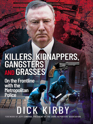 cover image of Killers, Kidnappers, Gangsters and Grasses